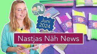 Nastjas Näh News Juni 2024 – Sommertrends, WM & Schnitte