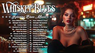 Whiskey Blues Music | Best Slow Blues Songs Playlist | Relaxing Jazz Blues Rock Ballad