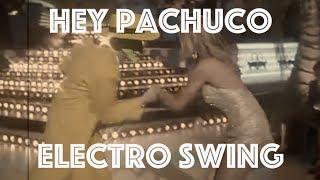 [Electro Swing Remix] Hey Pachuco (The Mask)