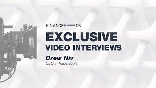 Exclusive Video Interview: Drew Niv - CEO, TraderTools