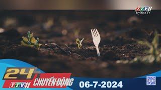 24h Chuyển động 06-7-2024 | Tin tức hôm nay | TayNinhTV