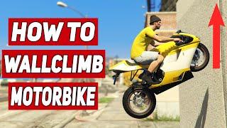 How To WALLCLIMB With a MOTORBIKE! (GTA 5 Stunt Tutorial)