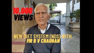 [Gujarati] Conversation with Mr B V Chauhan on NDS --New Diet System