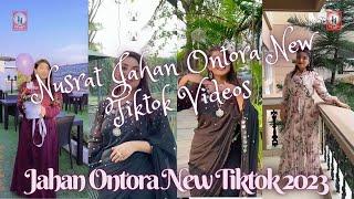 Nusrat Jahan Ontora New Tiktok 2023 | Ontora New Tiktok Videos | Jahan Ontora Tiktok Last Update.