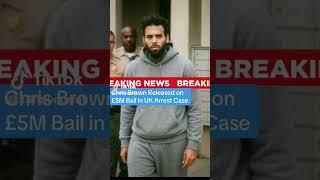 CHRIS  BROWN HOME ON BAIL