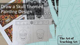 Drawing a Skull Themed Painting Design Inspired by Thaneeya Mcardle and Sugar Skulls