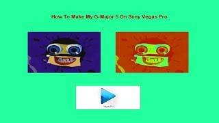 How To Make My G-Major 5 On Sony Vegas Pro (New Effect)