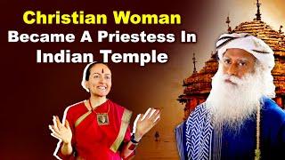 A Christian Woman Became A Priestess In Indian Temple | Sadhguru Latest | News | Sadhguru