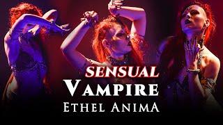 "Vampire" - Ethel AnimA. SENSUAL Dark Tribal Fusion. "A little CLOSER to you" version @ Vilnius