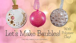 HOW TO: Make BAUBLES with POLYMER CLAY! #christmas #christmascrafts #polymerclayart