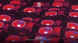 Brigado Crew & Goom Gum - Listen [Tomorrowland Music]