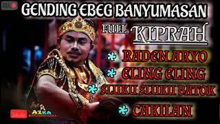 GENDING KIPRAH||EBEG BANYUMASAN