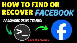 How to Find or Recover Lost Facebook I'd Password using Termux | How to Recover Hacked Facebook id