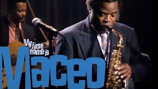 Maceo Parker - My First Name is Maceo  (feat. Fred Wesley, Pee Wee Ellis, George Clinton and others)