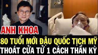 Ca sĩ ANH KHOA vì đâu gần 80 tuổi mới đậu quốc tịch Mỹ, cuộc sống ra sao sau khi thoát cửa tử