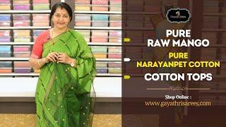 Pure Raw Mango, Pure Narayanpet Cotton & Cotton Tops | #GayathriReddy |