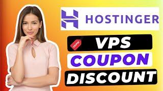 Best Hostinger VPS Coupon Code | Hostinger Deals 2024