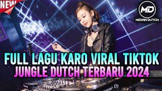 DJ LAGU KARO TERBARU 2024 FULL BASS DJ VIRAL TIKTOK REMIX