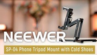 Introducing the  NEEWER SP-04 Phone Tripod Mount with Cold Shoes