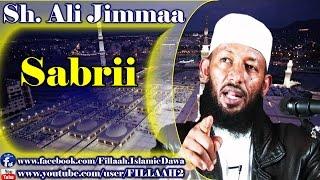 Sabrii ~ Sheikh Ali Jimmaa