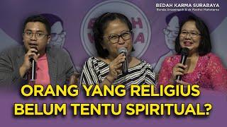BK10 - Orang yang religius belum tentu spiritual? | Bedah Karma