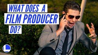 What Does a FILM PRODUCER Do? | A Filmmaking Lesson