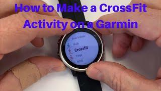 How to Make a CrossFit Dedicated Activity on a Garmin Watch FitGearHunter.com