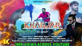 Khanjar Mashup | Umer Nazir | Sethi Express | Najmus Saqib | Kashmiri Songs | New Kashmiri Songs