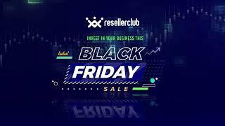 The ResellerClub Black Friday Web Hosting Sale is Live!