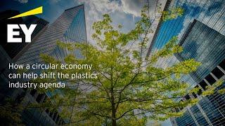 How a circular economy can help shift the plastics industry agenda