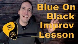 How to Improvise a Guitar Solo over Blue on Black by Kenny Wayne Shepherd Using the Pentatonic Scale