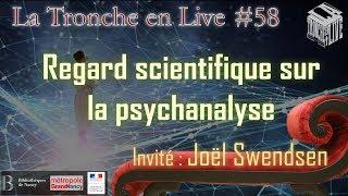 Regard scientifique sur la psychanalyse (TenL#58)