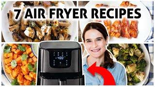 7 FAVORITE Air Fryer Recipes | YOU HAVE TO TRY THESE!