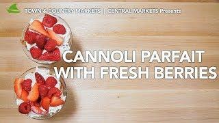 Cannoli Parfait with Fresh Berries