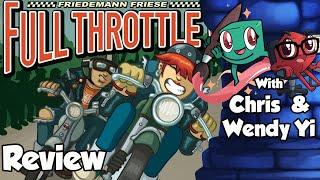 Full Throttle Review - with Chris and Wendy Yi