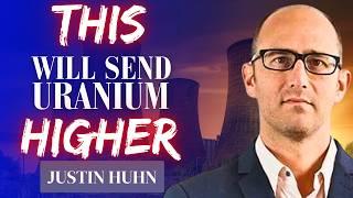  MUST WATCH: Uranium Prices Will Skyrocket From These Catalysts | Justin Huhn @UraniumInsider