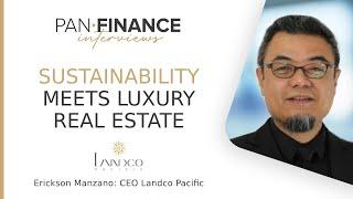 Pan Finance speaks with Erickson Manzano, President & CEO at Landco Pacific Corporation