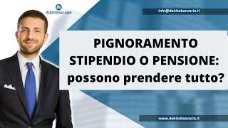 PIGNORAMENTO STIPENDIO O PENSIONE: possono prendere tutto?