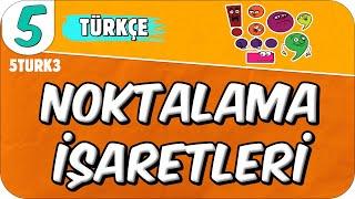 Noktalama İşaretleri 5TURK3 #2025