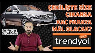 Trendyol Çekilişi size çıkarsa kaç paraya mâl olacak? | Trendyol | Mercedes C200d AMG