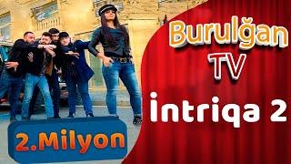 Burulgan - İntriqa 2