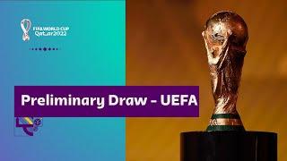 Preliminary Draw – UEFA | FIFA World Cup Qatar 2022