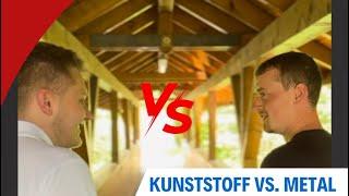 KUNSTSTOFF VS. METALL