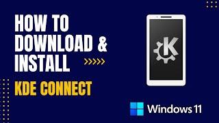 How to Download and Install KDE Connect For Windows