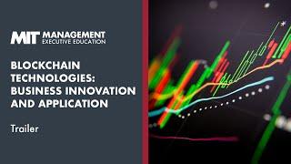 MIT Sloan Blockchain Technologies: Business Innovation and Application | Course Trailer