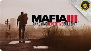 Mafia 3 - Annoying, Repetitive Bullshit (Mafia 3 Gameplay)