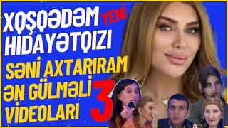 XOŞQƏDƏM HİDAYƏTQIZI SƏNİ AXTARIRAM GÜLMƏLİ SEÇMƏ PRİKOL MIRT VİDEOLARI GÜLXANIM 2024 18+