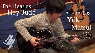 The Beatles-Hey Jude (Fingerstyle Guitar) / Yuki Matsui