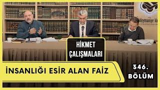 Hikmet Çalışmaları | İnsanlığı Esir Alan Faiz