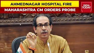 Ahmednagar Hospital Fire: Maharashtra CM Uddhav Thackeray Orders Probe Into The Tragedy